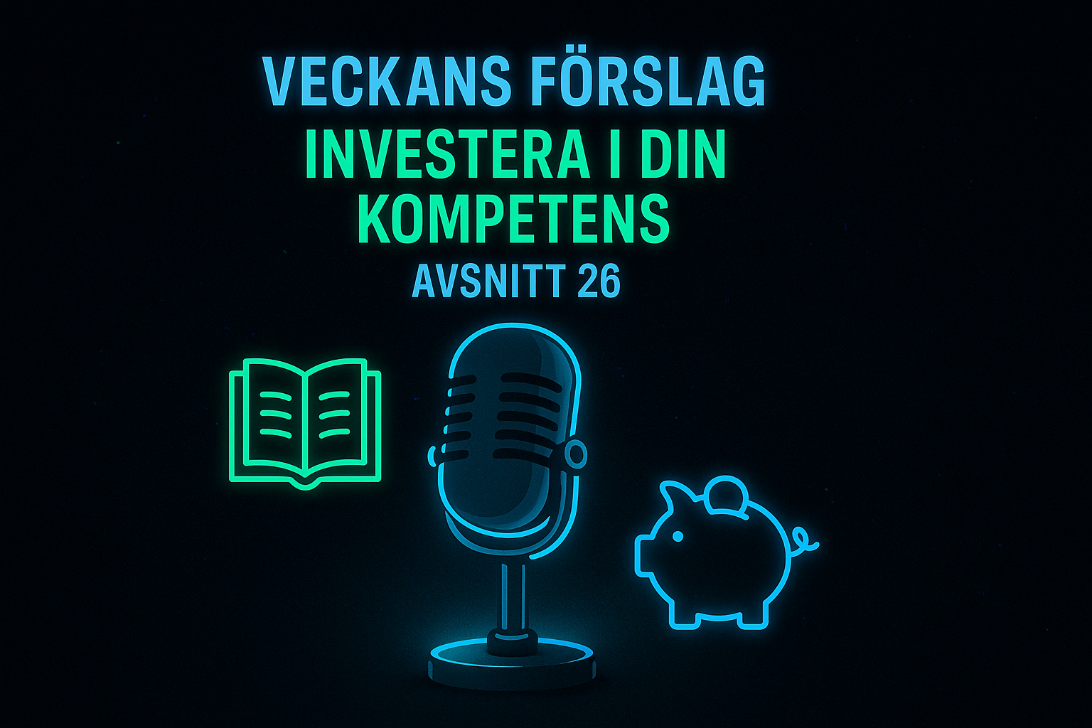 Avsnitt 26 - Investera i din kompetens Avsnitt202620Bild203