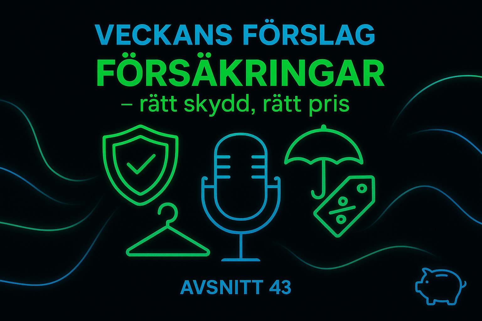 Avsnitt 43 - Försäkringar – rätt skydd, rätt pris Avsnitt204320bild203